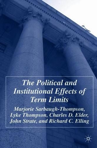 Бумажная книга «The Political and Institutional Effects of Term Limits», авторов К. Элдер, Дж. Страйт, Л. Томпсон, М. Сарбо-Томпсон, Р. Эллинг - фото №1