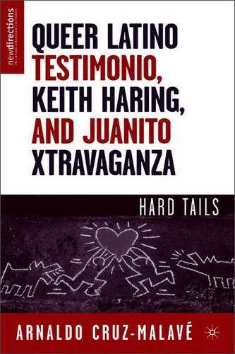 Паперова книга «Queer Latino Testimonio, Keith Haring, and Juanito Xtravaganza: Hard Tails», автор А. Круз-Малаве - фото №1