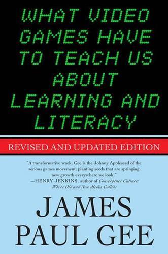 [object Object] «What Video Games Have to Teach Us About Learning and Literacy», автор Джеймс Пол Гі - фото №1