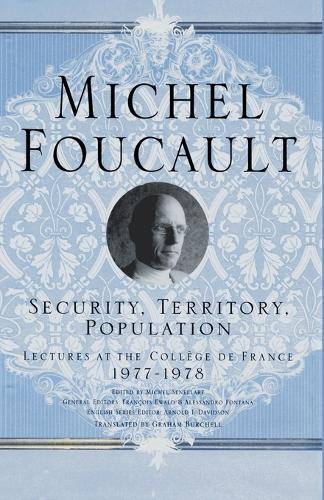 Бумажная книга «Security, Territory, Population: Lectures at the College De France, 1977 - 78», автор М. Фуко - фото №1
