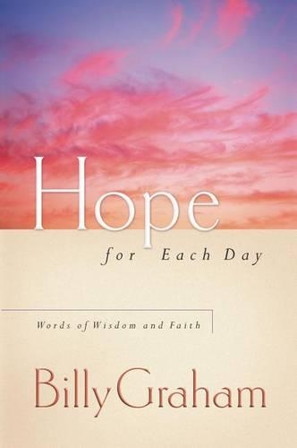 Бумажная книга «Hope for Each Day: Words of Wisdom and Faith», автор Билли Грэм - фото №1