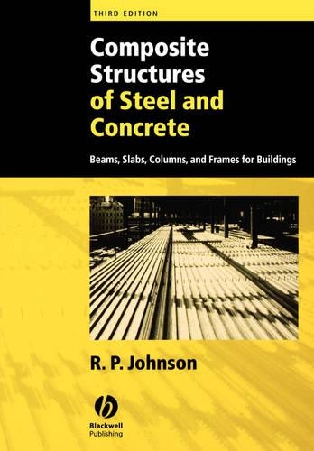 Бумажная книга «Composite Structures of Steel and Concrete: Beams, Slabs, Columns, and Frames for Buildings», автор Р. П. Джонсон - фото №1