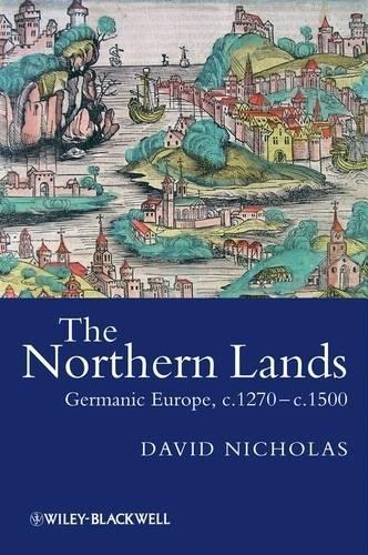 Бумажная книга «The Northern Lands: Germanic Europe, c.1270 - c.1500», автор Дэвид Николас - фото №1