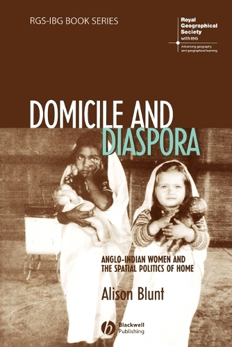 Бумажная книга «Domicile and Diaspora: Anglo-Indian Women and the Spatial Politics of Home», автор Элисон Блант - фото №1