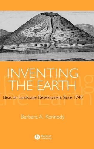 Бумажная книга «Inventing the Earth: Ideas on Landscape Development Since 1740», автор Барбара Кеннеди - фото №1