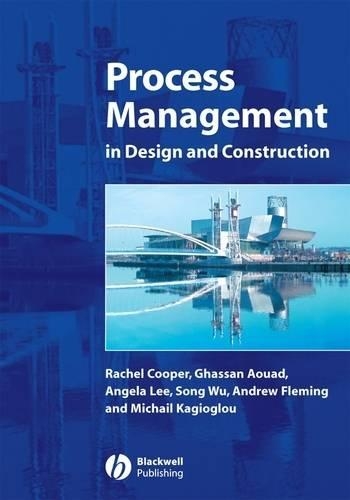 Бумажная книга «Process Management in Design and Construction», авторов Эндрю Флеминг, Анджела Ли, Гассан Ауад, Михаил Кагиоглу, Рэйчел Купер, Сонг Ву - фото №1