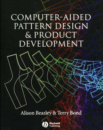 [object Object] «Computer-Aided Pattern Design and Product Development», авторів Елісон Бізлі, Террі Бонд - фото №1