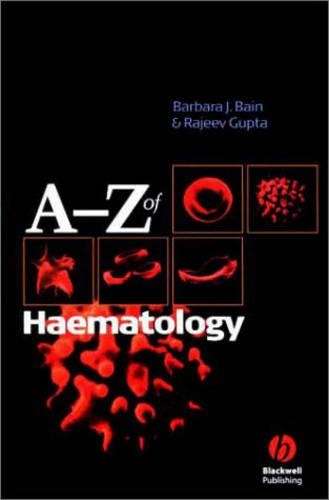 Бумажная книга «A - Z of Haematology», авторов Барбара Дж. Бэйн, Раджив Гупта - фото №1
