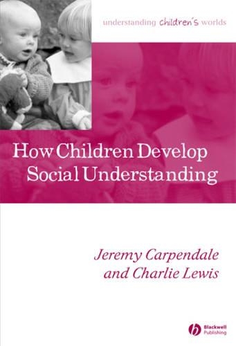 Бумажная книга «How Children Develop Social Understanding», авторов Чарли Льюис, Джереми Карпендейл - фото №1