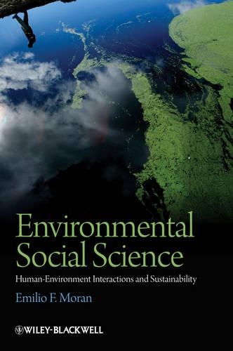 Бумажная книга «Environmental Social Science: Human - Environment interactions and Sustainability», автор Эмилио Ф Моран - фото №1