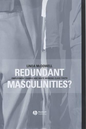 Бумажная книга «Redundant Masculinities?: Employment Change and White Working Class Youth», автор Линда Макдауэлл - фото №1