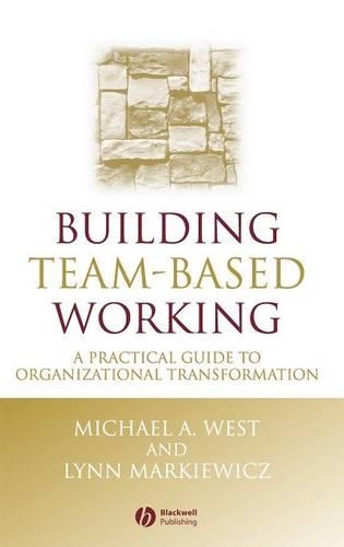 Бумажная книга «Building Team-Based Working: A Practical Guide to Organizational Transformation», автор Линн Маркевич - фото №1
