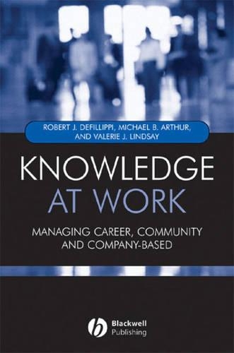 Бумажная книга «Knowledge at Work: Creative Collaboration in the Global Economy», авторов Майкл Артур, Роберт Дефиллиппи, Валери Линдсей - фото №1