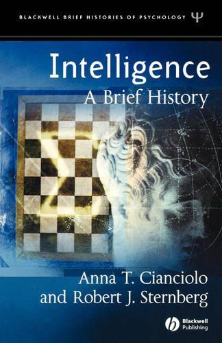Бумажная книга «Intelligence: A Brief History», авторов Анна Т. Чианчоло, Роберт Дж. Стернберг - фото №1