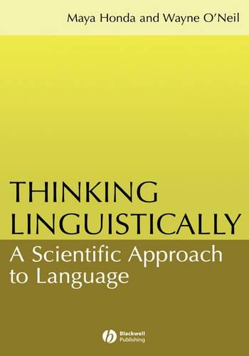 Бумажная книга «Thinking Linguistically: A Scientific Approach to Language», авторов Майя Хонда, Уэйн О'Нил - фото №1