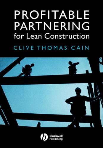 Паперова книга «Profitable Partnering for Lean Construction», автор Клайв Томас Кейн - фото №1