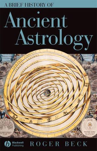 Бумажная книга «A Brief History of Ancient Astrology», автор Роджер Бек - фото №1