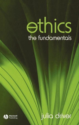 Бумажная книга «Ethics: The Fundamentals», автор Джулия Драйвер - фото №1