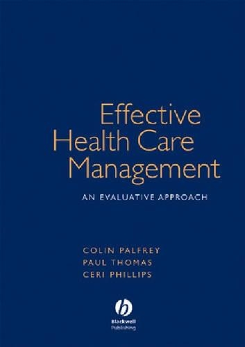 Бумажная книга «Effective Health Care Management: An Evaluative Approach», авторов Сери Дж. Филлипс, Колин Палфри, Пол Томас - фото №1