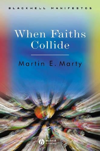 Бумажная книга «When Faiths Collide», автор Мартин И. Марти - фото №1
