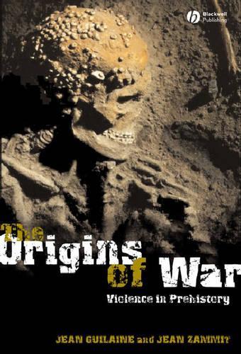 Бумажная книга «The Origins of War: Violence in Prehistory», авторов Жан Гилен, Жан Заммит - фото №1