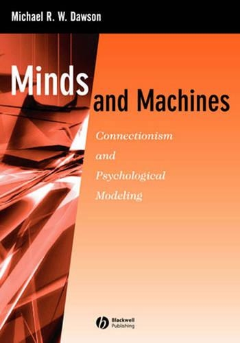 Бумажная книга «Minds and Machines: Connectionism and Psychological Modeling», автор Майкл Р. В. Доусон - фото №1