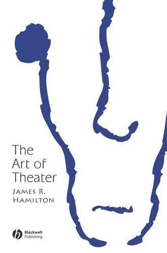 Бумажная книга «The Art of Theater», автор Джеймс Р. Гамильтон - фото №1