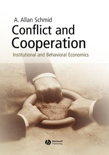 Паперова книга «Conflict and Cooperation: Institutional and Behavioral Economics», автор А. Аллан Шмід - фото №1