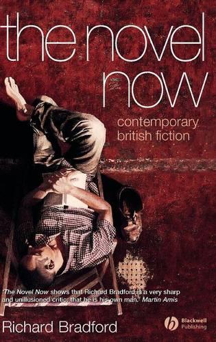 Паперова книга «The Novel Now: Contemporary British Fiction», автор Річард Бредфорд - фото №1