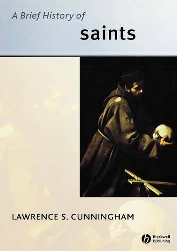 Паперова книга «A Brief History of Saints», автор Лоуренс С. Каннінгем - фото №1