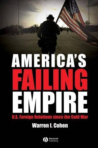 Бумажная книга «America's Failing Empire: U.S. Foreign Relations Since the Cold War», автор Уоррен И. Коэн - фото №1