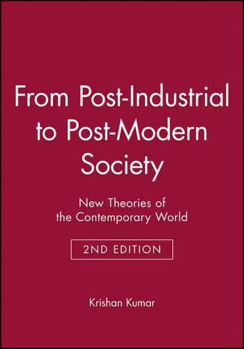 Бумажная книга «From Post-Industrial to Post-Modern Society: New Theories of the Contemporary World», автор Кришан Кумар - фото №1