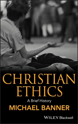 Паперова книга «Christian Ethics: A Brief History», автор Майкл Баннер - фото №1