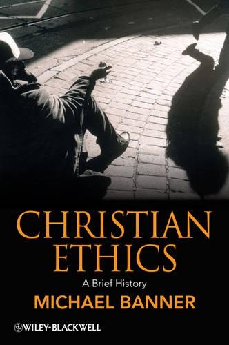 Паперова книга «Christian Ethics: A Brief History», автор Майкл Баннер - фото №1