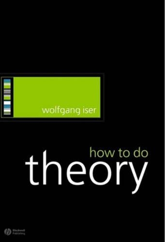 Бумажная книга «How to Do Theory», автор Вольфганг Изер - фото №1