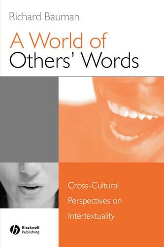 Бумажная книга «A World of Others' Words: Cross-Cultural Perspectives on Intertextuality», автор Ричард Бауман - фото №1