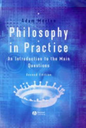 Паперова книга «Philosophy in Practice: An Introduction to the Main Questions», автор Адам Мортон - фото №1