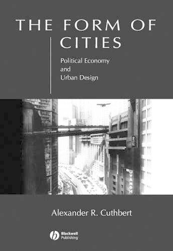 Бумажная книга «The Form of Cities: Political Economy and Urban Design», автор Александр Р. Катберт - фото №1