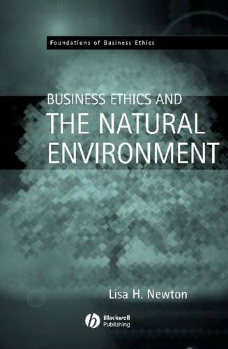 Бумажная книга «Business Ethics and the Natural Environment», автор Лиза Х. Ньютон - фото №1