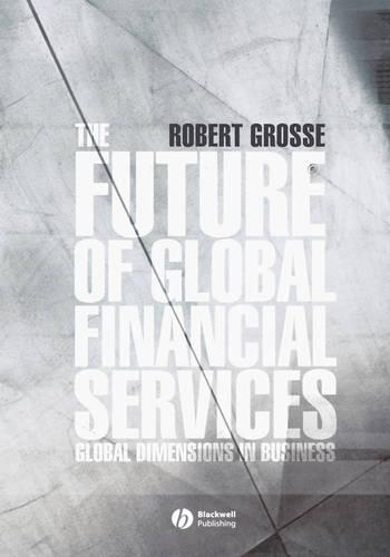 Паперова книга «The Future of Global Financial Services», автор Роберт Е. Гроссе - фото №1