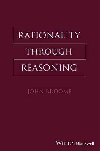 Бумажная книга «Rationality Through Reasoning», автор Джон Брум - фото №1