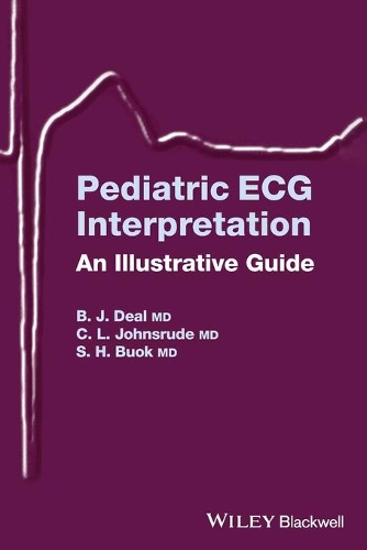 Бумажная книга «Pediatric ECG Interpretation: An Illustrative Guide», авторов Барбара Дж. Дил, Кристофер Л. Джонсруд, Скотт Х. Бак - фото №1