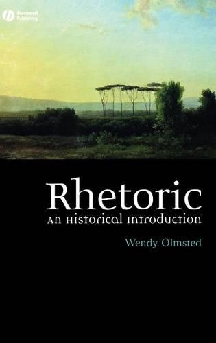 Бумажная книга «Rhetoric: An Historical Introduction», автор Венди Олмстед - фото №1