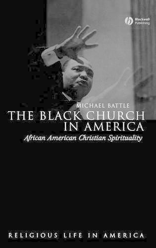 Бумажная книга «The Black Church in America: African American Christian Spirtuality», автор Майкл Бэттл - фото №1