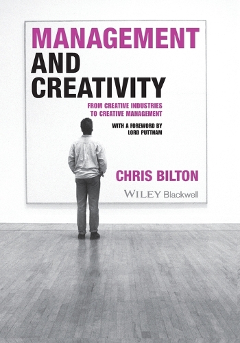 Бумажная книга «Management and Creativity: From Creative Industries to Creative Management», автор Крис Билтон - фото №1