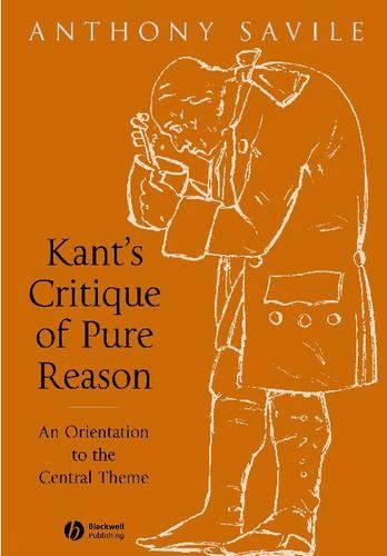 Бумажная книга «Kant's Critique of Pure Reason: An Orientation to the Central Theme», автор Энтони Сэвил - фото №1