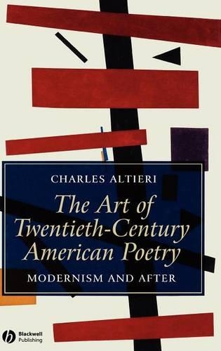 Бумажная книга «The Art of Twentieth-Century American Poetry: Modernism and After», автор Чарльз Алтиери - фото №1
