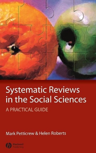 Бумажная книга «Systematic Reviews in the Social Sciences: A Practical Guide», автор Марк Петтикрю - фото №1
