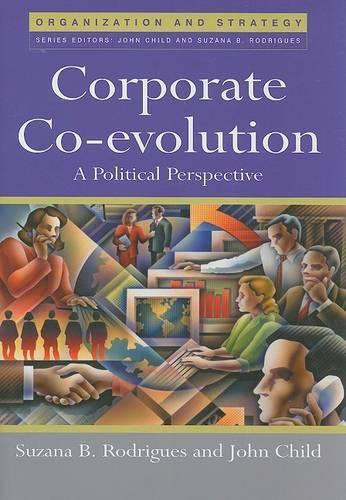 Бумажная книга «Corporate Co-Evolution: A Political Perspective», авторов Джон Чайлд, Сюзана Б. Родригес - фото №1