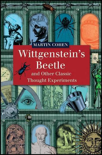 Бумажная книга «Wittgenstein's Beetle and Other Classic Thought Experiments», автор Мартин Коэн - фото №1